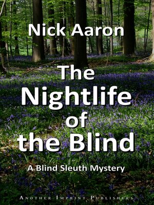 cover image of The Nightlife of the Blind (The Blind Sleuth Mysteries Book 6)